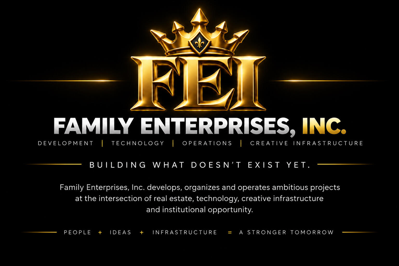 Family Enterprises, Inc. — Development, Technology, Operations and Creative Infrastructure. Building what doesn’t exist yet.